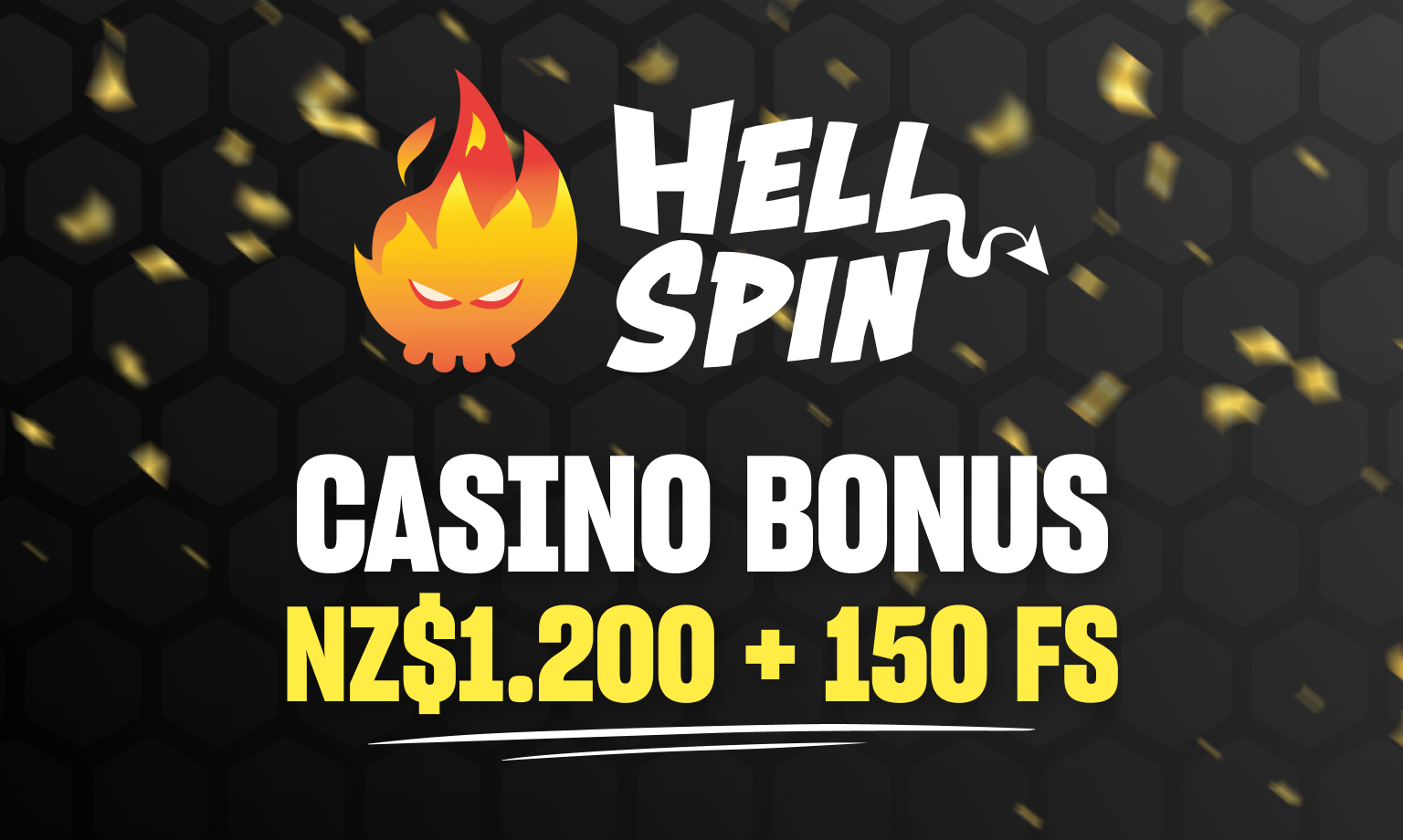 Hellspin casino bonus is NZ$1200 with 150FS on 2 deposits